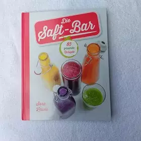 Couverture du produit · Die Saft-Bar