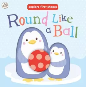 Couverture du produit · Explore First Shapes: Round Like a Ball