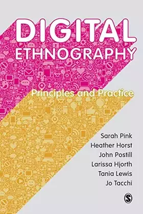Couverture du produit · Digital Ethnography: Principles and Practice