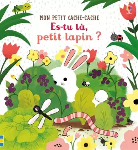 Couverture du produit · Es-tu là, petit lapin ? - Mon petit cache-cache