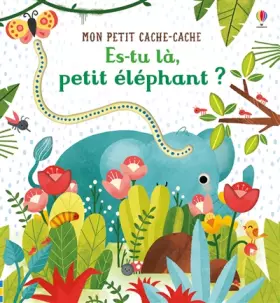 Couverture du produit · Es-tu là, petit éléphant ? - Mon petit cache-cache