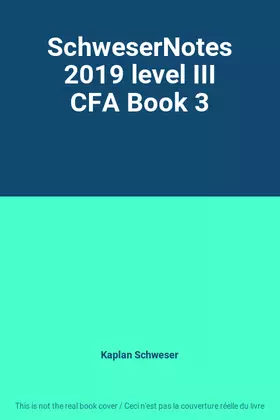 Couverture du produit · SchweserNotes 2019 level III CFA Book 3