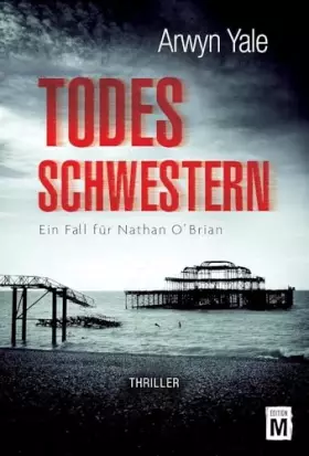 Couverture du produit · Todesschwestern (Ein Fall für Nathan O’Brian) (German Edition)