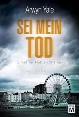 Couverture du produit · Sei mein Tod (Ein Fall für Nathan O’Brian) (German Edition)