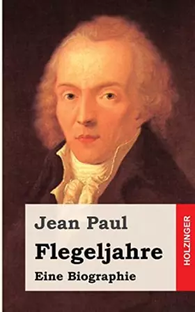 Couverture du produit · Flegeljahre: Eine Biographie