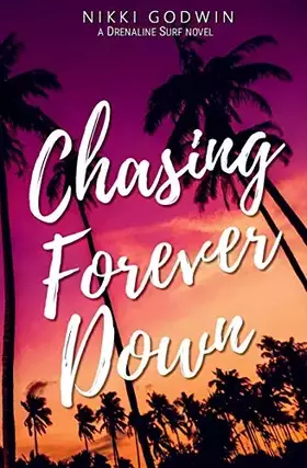 Couverture du produit · Chasing Forever Down (Drenaline Surf)