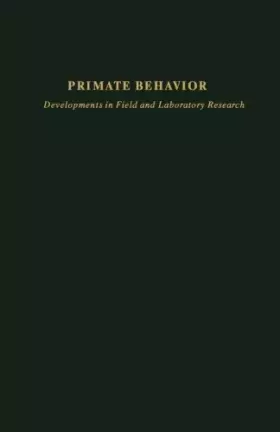 Couverture du produit · Primate Behavior: Developments in Field and Laboratory Research