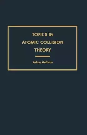 Couverture du produit · Topics in Atomic Collision Theory
