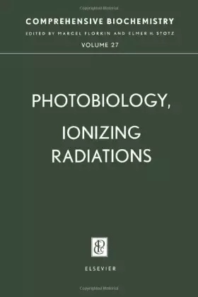 Couverture du produit · Photobiology, Ionizing Radiations: Comprehensive Biochemistry, Vol. 27