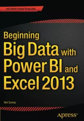 Couverture du produit · Beginning Big Data with Power BI and Excel 2013: Big Data Processing and Analysis Using PowerBI in Excel 2013