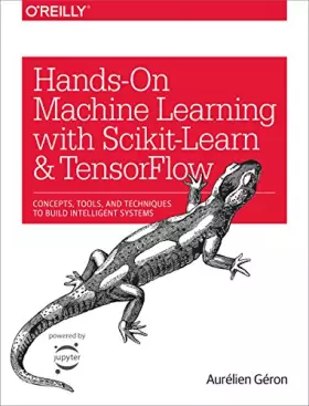 Couverture du produit · Hands-On Machine Learning with Scikit-Learn and TensorFlow: Concepts, Tools, and Techniques to Build Intelligent Systems