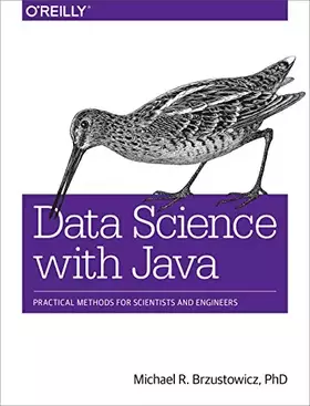 Couverture du produit · Data Science with Java: Practical Methods for Scientists and Engineers