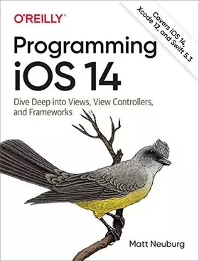 Couverture du produit · Programming iOS 14: Dive Deep into Views, View Controllers, and Frameworks