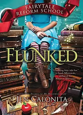 Couverture du produit · Flunked (Fairy Tale Reform School, 1)