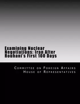 Couverture du produit · Examining Nuclear Negotiations: Iran After Rouhani's First 100 Days