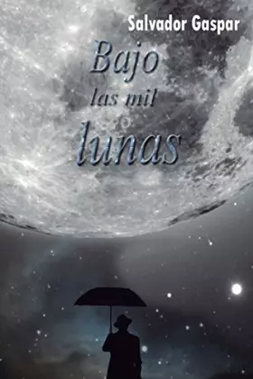 Couverture du produit · Bajo las mil lunas (Spanish Edition)