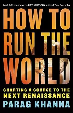 Couverture du produit · How to Run the World: Charting a Course to the Next Renaissance