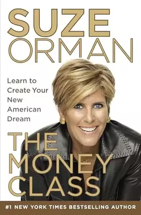 Couverture du produit · The Money Class: Learn to Create Your New American Dream
