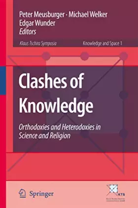 Couverture du produit · Clashes of Knowledge (Knowledge and Space, 1)