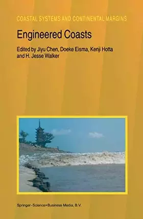 Couverture du produit · Engineered Coasts (Coastal Systems and Continental Margins, 6)