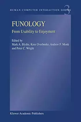 Couverture du produit · Funology: From Usability to Enjoyment (Human–Computer Interaction Series, 3)