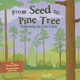 Couverture du produit · From Seed to Pine Tree: Following the Life Cycle