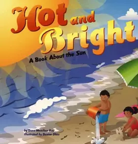 Couverture du produit · Hot And Bright: A Book About The Sun