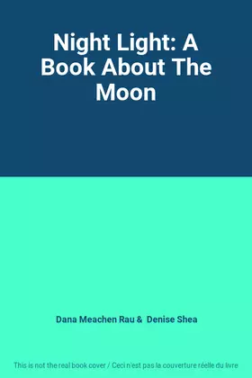 Couverture du produit · Night Light: A Book About The Moon