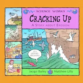 Couverture du produit · Cracking Up: A Story About Erosion (Science Works)
