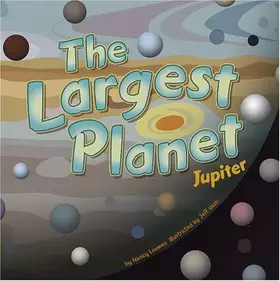 Couverture du produit · The Largest Planet: Jupiter