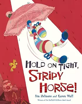 Couverture du produit · Hold on Tight, Stripy Horse!