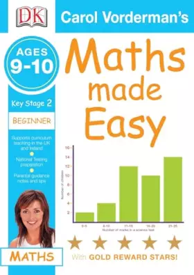 Couverture du produit · Maths Made Easy: Ages 9-10 Key Stage 2 Beginner (Carol Vorderman's Maths Made Easy)