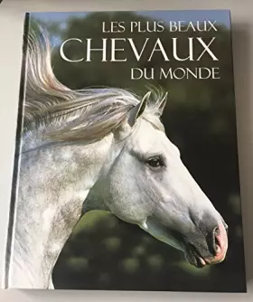 Couverture du produit · Les plus beaux chevaux du monde