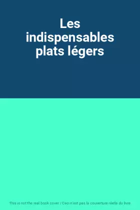 Couverture du produit · Les indispensables plats légers