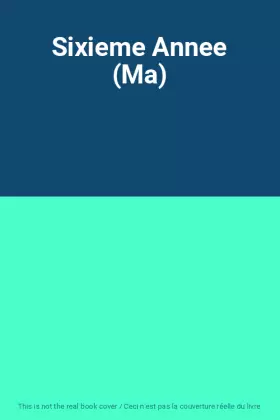 Couverture du produit · Sixieme Annee (Ma)