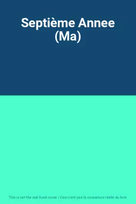 Couverture du produit · Septième Annee (Ma)