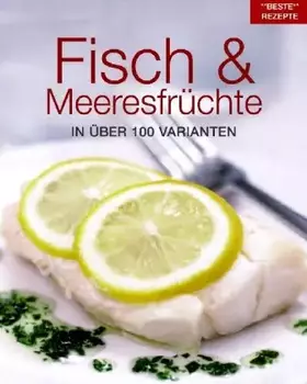 Couverture du produit · Fisch & Meeresfrüchte: In über 100 Varianten