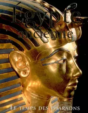 Couverture du produit · Egypte ancienne : Le temps des Pharaons