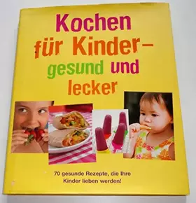 Couverture du produit · Kochen für Kinder - gesund und lecker