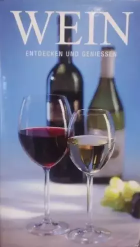 Couverture du produit · Wein: Entdecken und Geniessen
