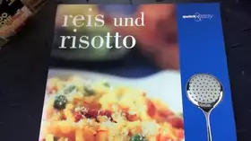 Couverture du produit · Reis und Risotto (quick & easy)