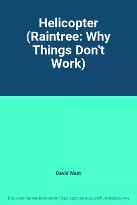 Couverture du produit · Helicopter (Raintree: Why Things Don't Work)