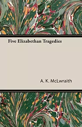Couverture du produit · Five Elizabethan Tragedies