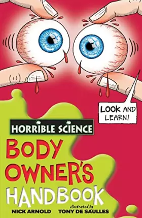 Couverture du produit · Body Owner's Handbook (Horrible Science)