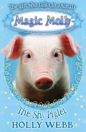 Couverture du produit · The Shy Piglet (Magic Molly)