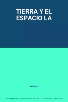 Couverture du produit · TIERRA Y EL ESPACIO LA