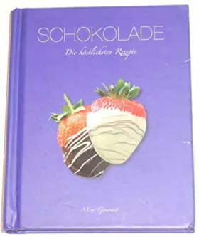 Couverture du produit · Schokolade: Die köstlichsten Rezepte