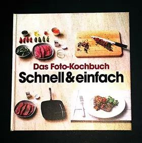 Couverture du produit · Das Foto-Kochbuch Schnell & Einfach