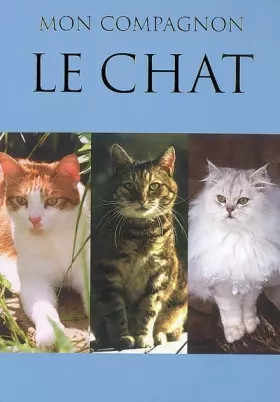 Couverture du produit · Le chat : Mon compagnon
