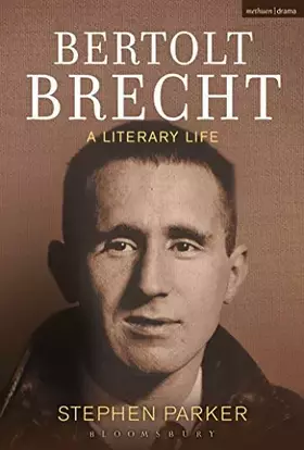 Couverture du produit · Bertolt Brecht: A Literary Life (Biography and Autobiography)